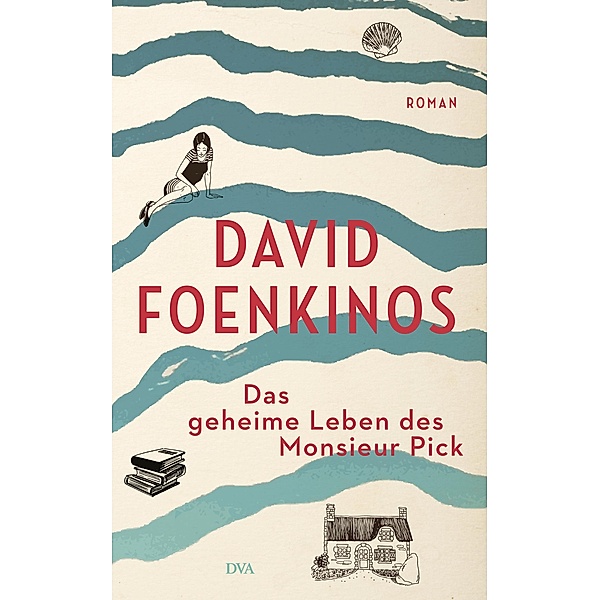 Das geheime Leben des Monsieur Pick, David Foenkinos