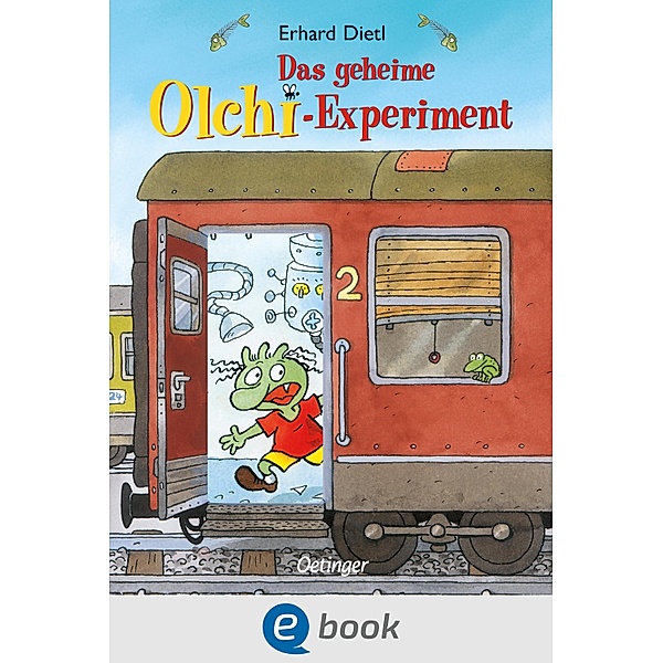 Das geheime Olchi-Experiment / Die Olchis-Kinderroman Bd.1, Erhard Dietl