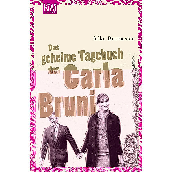 Das geheime Tagebuch der Carla Bruni, Silke Burmester