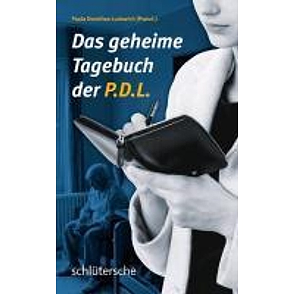 Das geheime Tagebuch der P.D.L., Paula Dorothea Ludowich