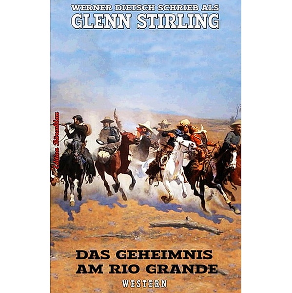 Das Geheimnis am Rio Grande, Glenn Stirling