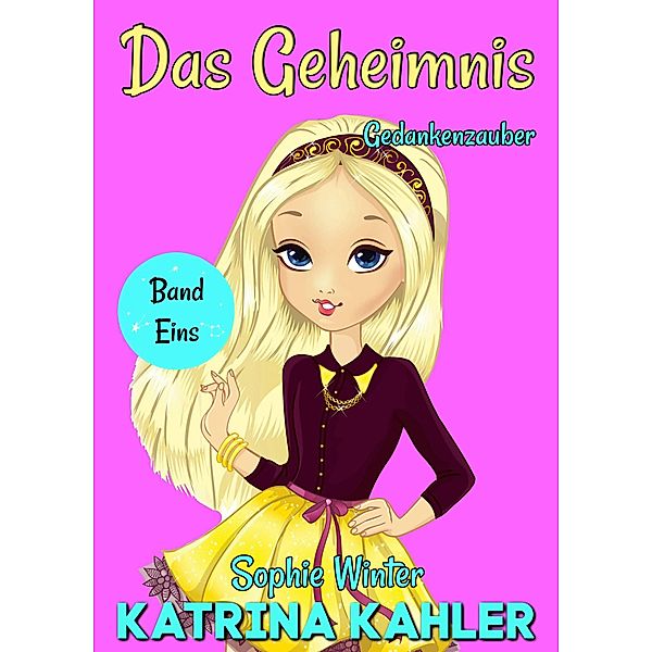 Das Geheimnis / Das Geheimnis, Katrina Kahler