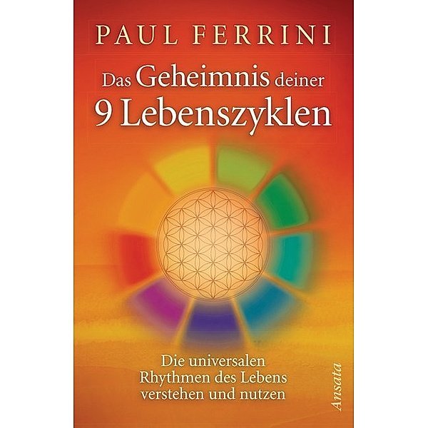 Das Geheimnis deiner 9 Lebenszyklen, Paul Ferrini