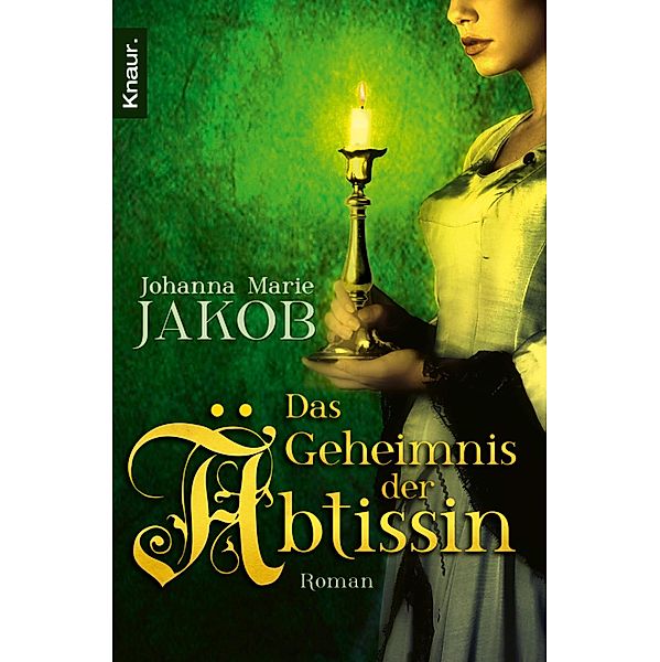 Das Geheimnis der Äbtissin, Johanna Marie Jakob