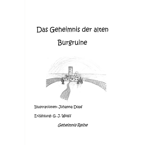 Das Geheimnis der alten Burgruine, Gerhard Wolff