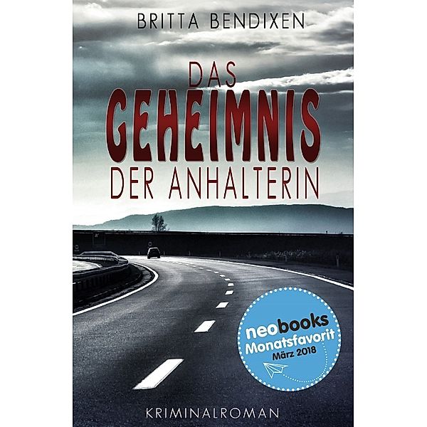 Das Geheimnis der Anhalterin, Britta Bendixen