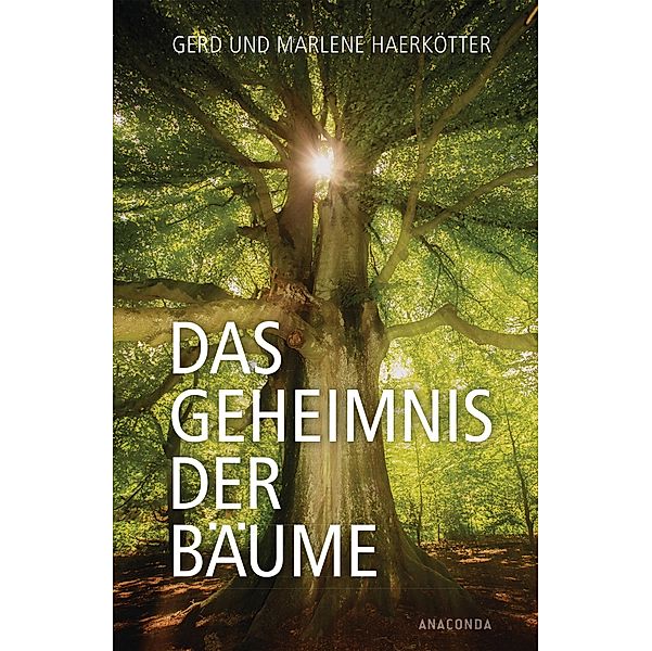 Das Geheimnis der Bäume, Gerd Haerkötter, Marlene Haerkötter