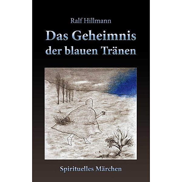 Das Geheimnis der blauen Tränen, Ralf Hillmann