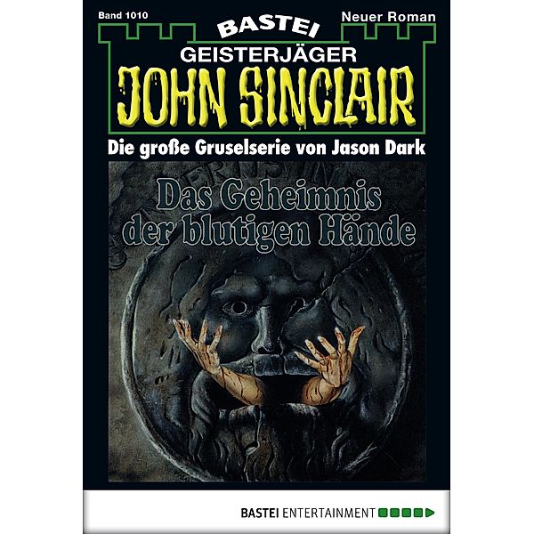 Das Geheimnis der blutigen Hände (1. Teil) / John Sinclair Bd.1010, Jason Dark