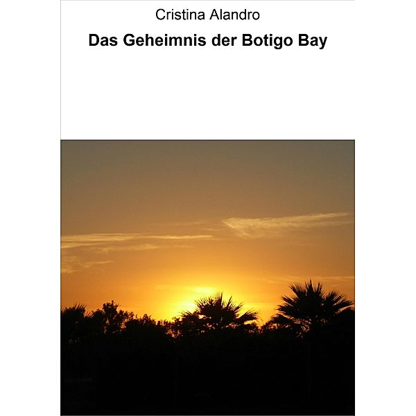 Das Geheimnis der Botigo Bay, Cristina Alandro