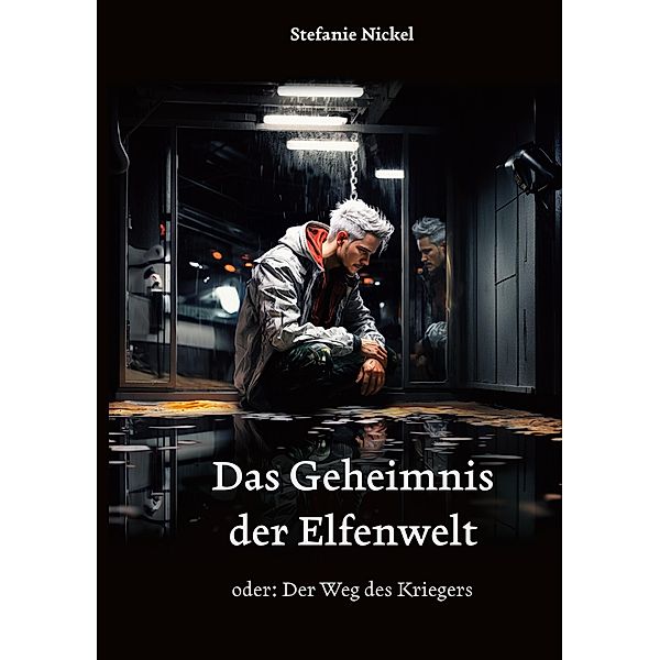 Das Geheimnis der Elfenwelt, Stefanie Nickel