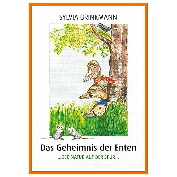 Das Geheimnis der Enten, Sylvia Brinkmann