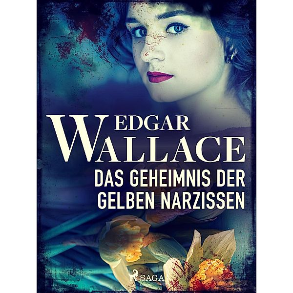 Das Geheimnis der gelben Narzissen, Edgar Wallace