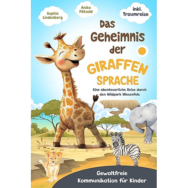 Das Geheimnis der Giraffensprache, Sophie Lindenberg