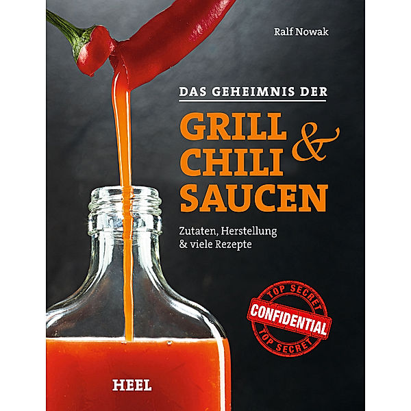 Das Geheimnis der Grill- & Chilisaucen, Ralf Nowak