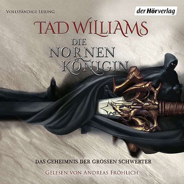 Das Geheimnis der Grossen Schwerter - 3 - Die Nornenkönigin, Tad Williams