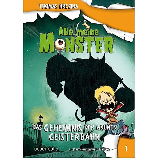 Das Geheimnis der grünen Geisterbahn / Alle meine Monster Bd.1, Thomas Brezina