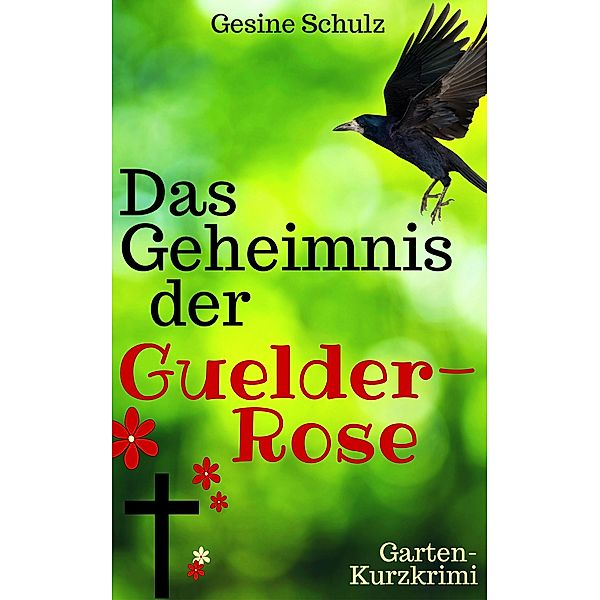 Das Geheimnis der Guelder-Rose, Gesine Schulz