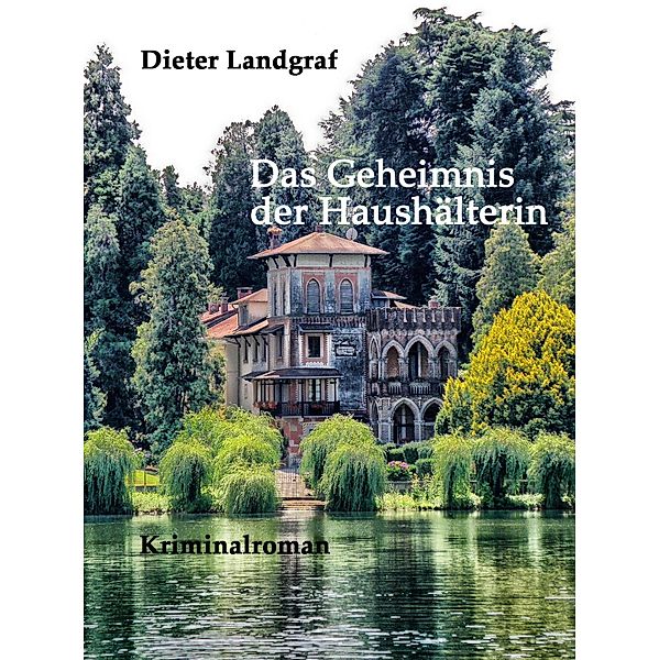 Das Geheimnis der Haushälterin, Dieter Landgraf
