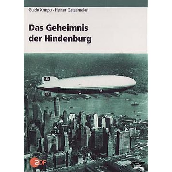 Das Geheimnis der Hindenburg, Guido Knopp