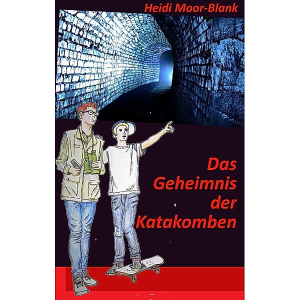 Das Geheimnis der Katakomben, Heidi Moor-Blank