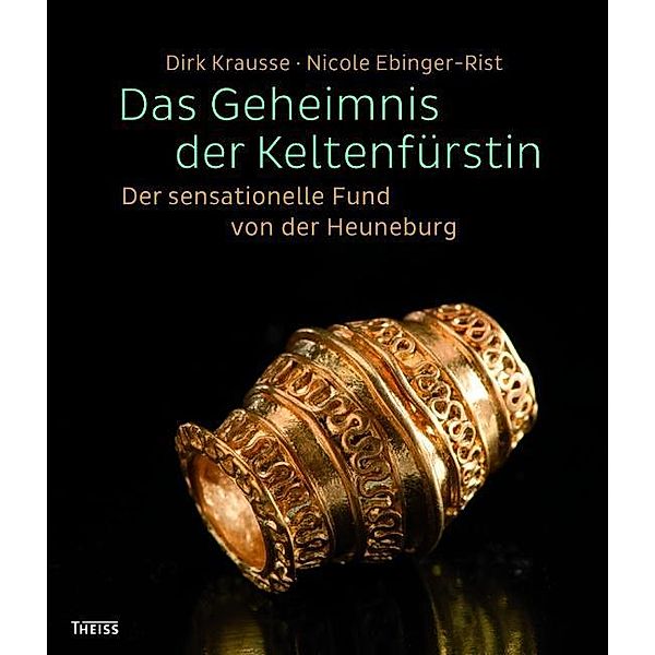 Das Geheimnis der Keltenfürstin, Dirk Krausse, Nicole Ebinger-Rist