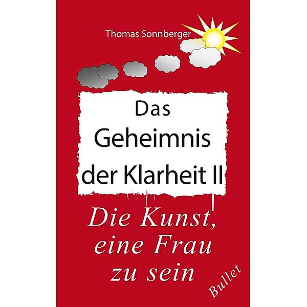 Das Geheimnis der Klarheit II, Thomas Sonnberger