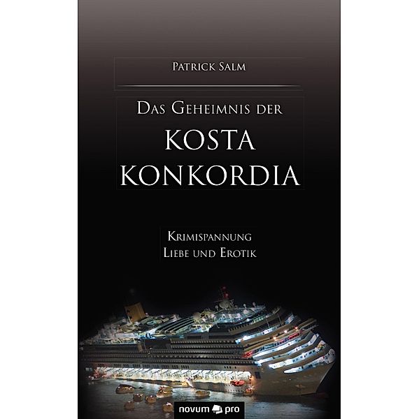 Das Geheimnis der Kosta Konkordia, Patrick Salm