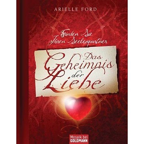 Das Geheimnis der Liebe, Arielle Ford