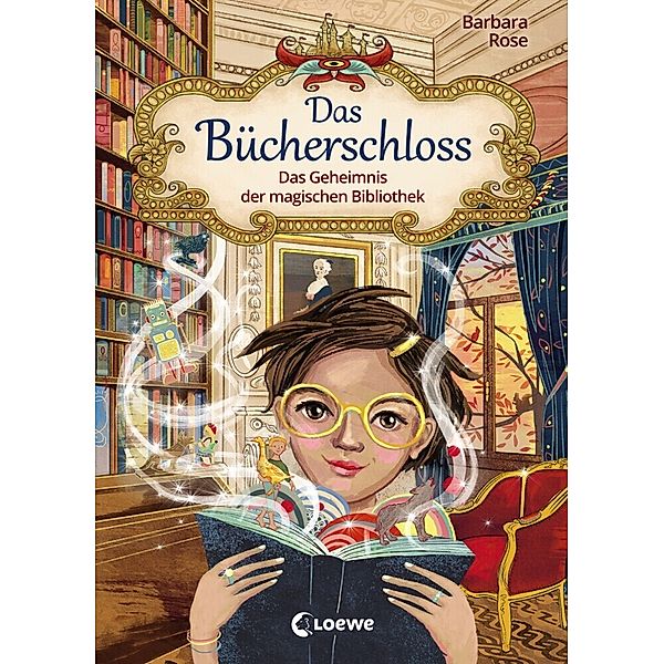 Das Geheimnis der magischen Bibliothek / Das Bücherschloss Bd.1, Barbara Rose