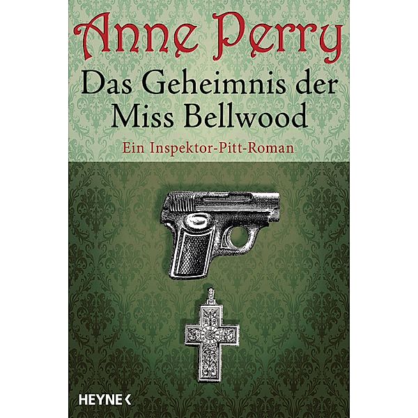 Das Geheimnis der Miss Bellwood / Die Thomas & Charlotte-Pitt-Romane Bd.18, Anne Perry