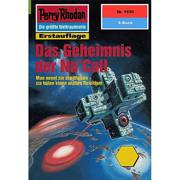 Das Geheimnis der Na'Call (Heftroman) / Perry Rhodan-Zyklus Der Sechste Bote Bd.1930, Peter Terrid