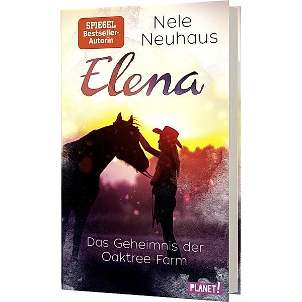 Das Geheimnis der Oaktree-Farm / Elena - Ein Leben für Pferde Bd.4, Nele Neuhaus