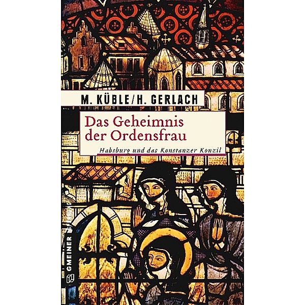 Das Geheimnis der Ordensfrau, Monika Küble, Henry Gerlach