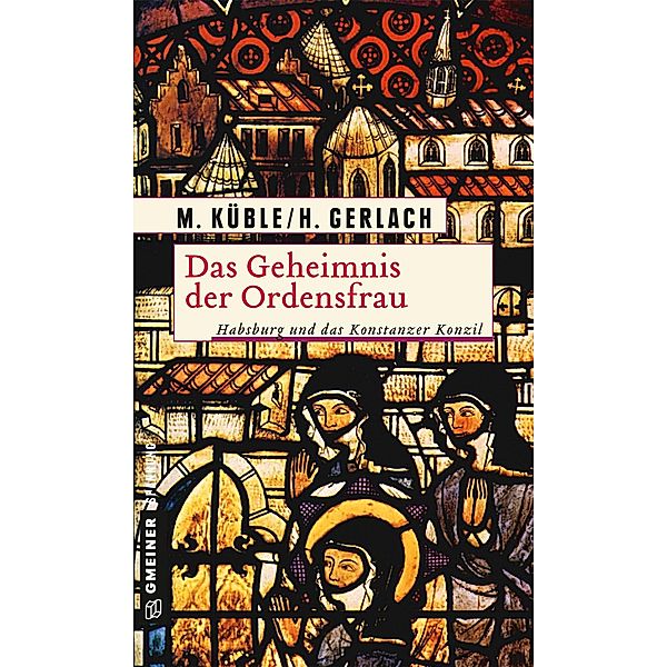 Das Geheimnis der Ordensfrau / Kurzromane im GMEINER-Verlag, Monika Küble, Henry Gerlach