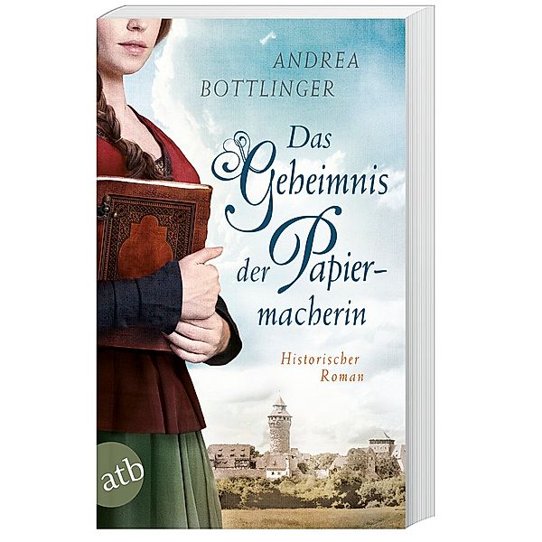 Das Geheimnis der Papiermacherin, Andrea Bottlinger