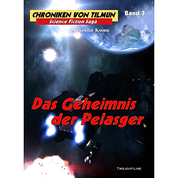 Das Geheimnis der Pelasger / Chroniken von Tilmun Bd.3, Alexander Knörr