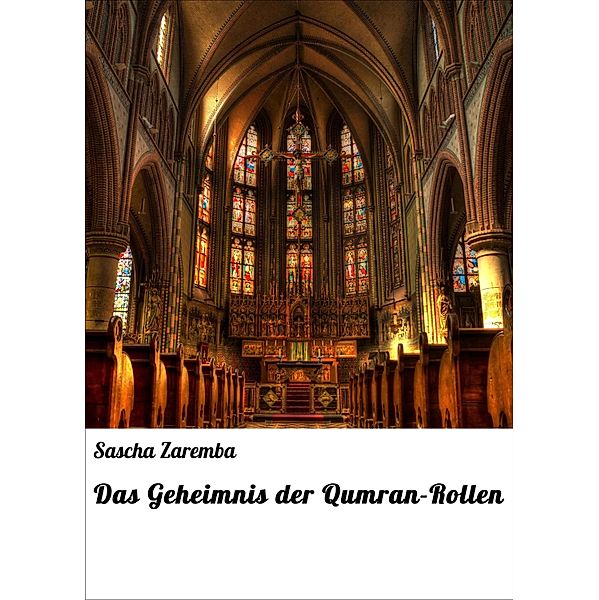 Das Geheimnis der Qumran-Rollen, Sascha Zaremba