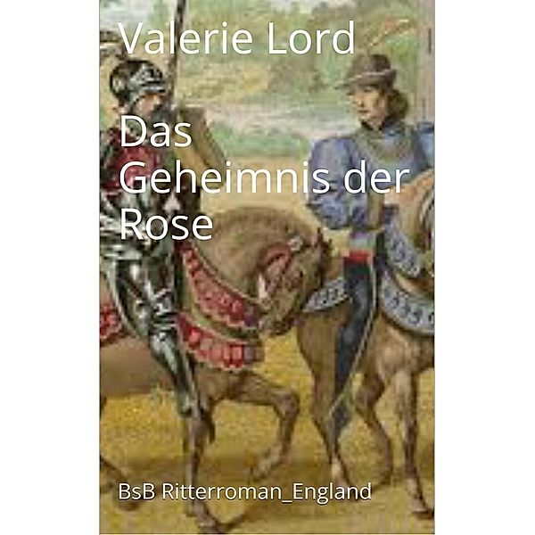 Das Geheimnis der Rose, Valerie Lord