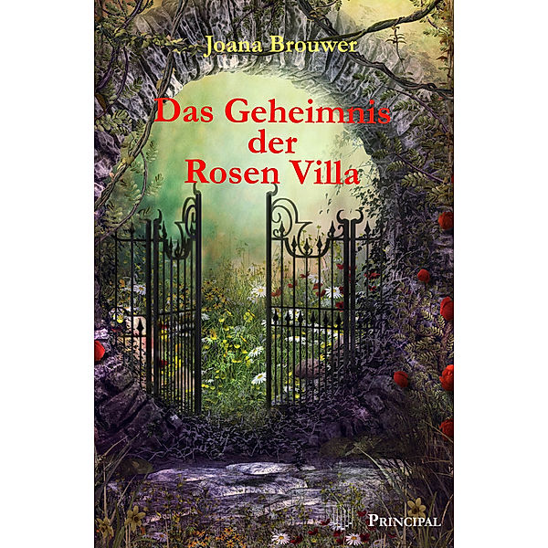 Das Geheimnis der Rosen Villa, Joana Brouwer