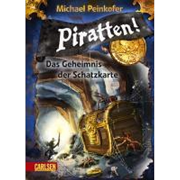 Das Geheimnis der Schatzkarte / Piratten! Bd.3, Michael Peinkofer