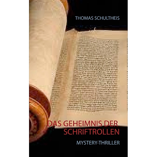 Das Geheimnis der Schriftrollen, Thomas Schultheis
