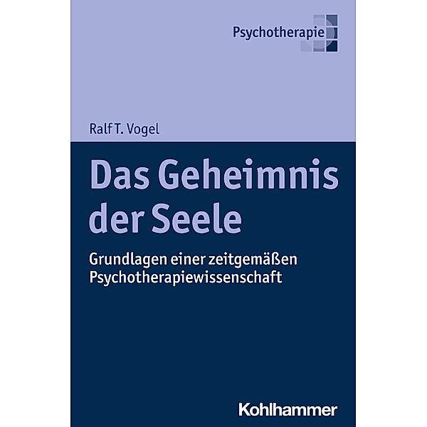 Das Geheimnis der Seele, Ralf T. Vogel