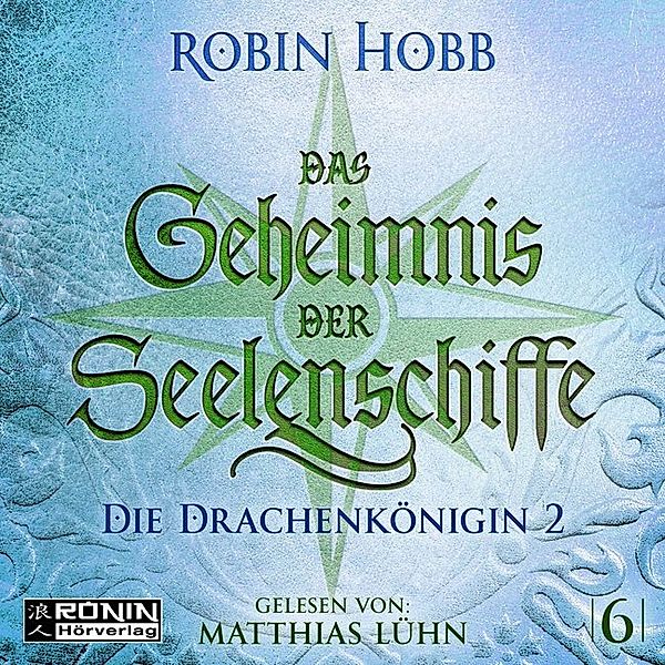 Das Geheimnis der Seelenschiffe 6,Audio-CD, MP3, Robin Hobb