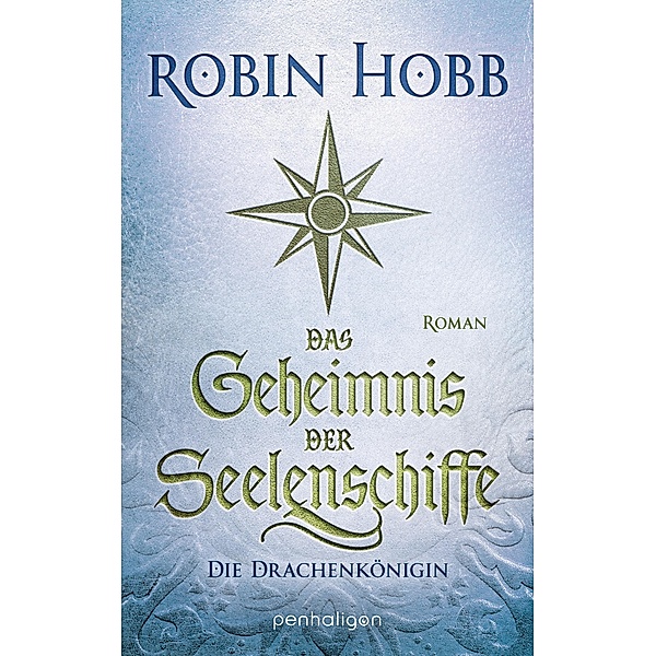 Das Geheimnis der Seelenschiffe - Die Drachenkönigin / Die Seelenschiff-Händler Bd.3, Robin Hobb