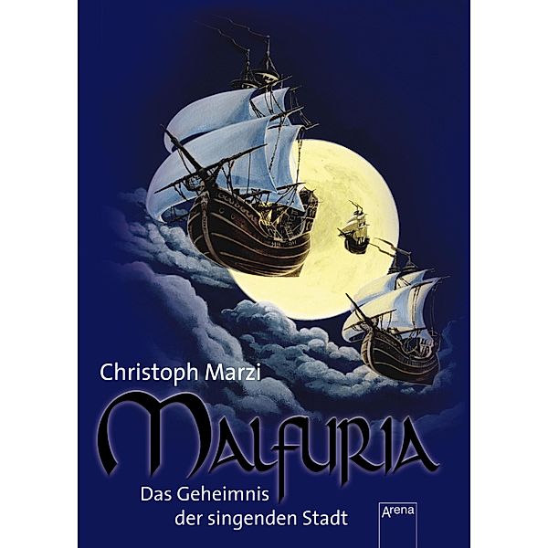 Das Geheimnis der singenden Stadt / Malfuria Trilogie Bd.1, Christoph Marzi
