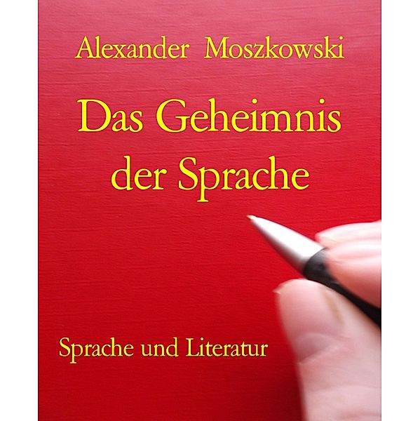 Das Geheimnis der Sprache, Alexander Moszkowski