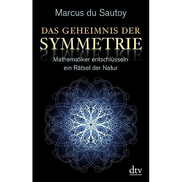 Das Geheimnis der Symmetrie, Marcus Du Sautoy