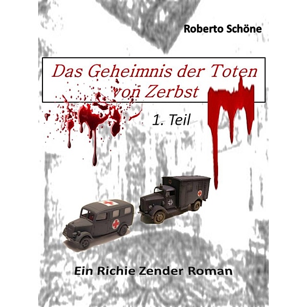 Das Geheimnis der Toten von Zerbst, Roberto Schöne