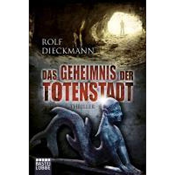 Das Geheimnis der Totenstadt, Rolf Dieckmann